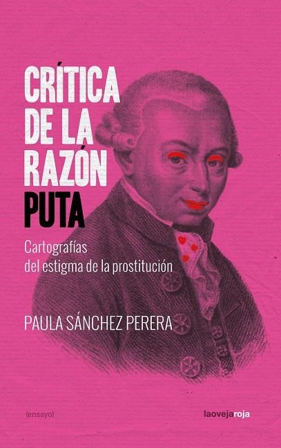 CRÍTICA DE LA RAZÓN PUTA (3ªED) | 9788416227556 | SÁNCHEZ PERERA, PAULA