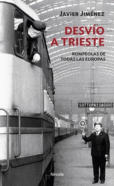 DESVÍO A TRIESTE | 9788416247097 | JIMÉNEZ RUBIO, FRANCISCO JAVIER