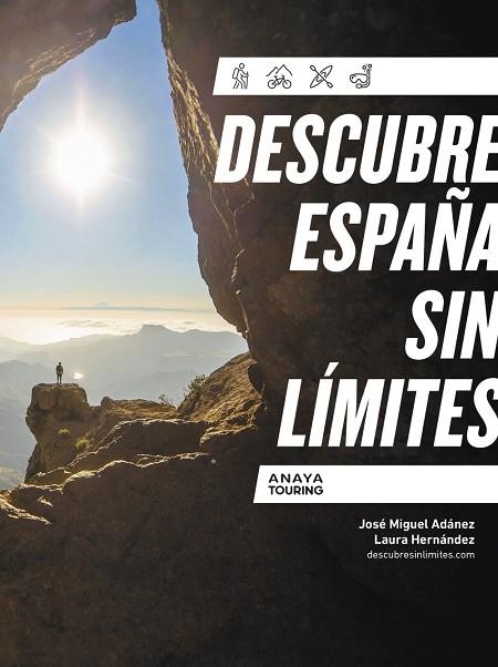 DESCUBRE ESPAÑA SIN LÍMITES | 9788491586555 | ADÁNEZ SORO, JOSÉ MIGUEL / HERNÁNDEZ ZAMORANO, LAURA