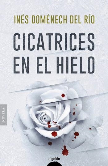 CICATRICES EN EL HIELO | 9788491898313 | DOMÉNECH, INÉS