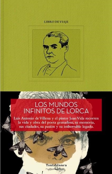 LOS MUNDOS INFINITOS DE LORCA | 9788412636123 | VIDA, JUAN / VILLENA, LUIS ANTONIO DE