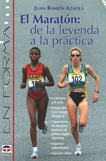 MARATON, DE LA LEYENDA A LA PRACTICA, EL | 9788479023751 | AZAOLA, JUAN RAMON