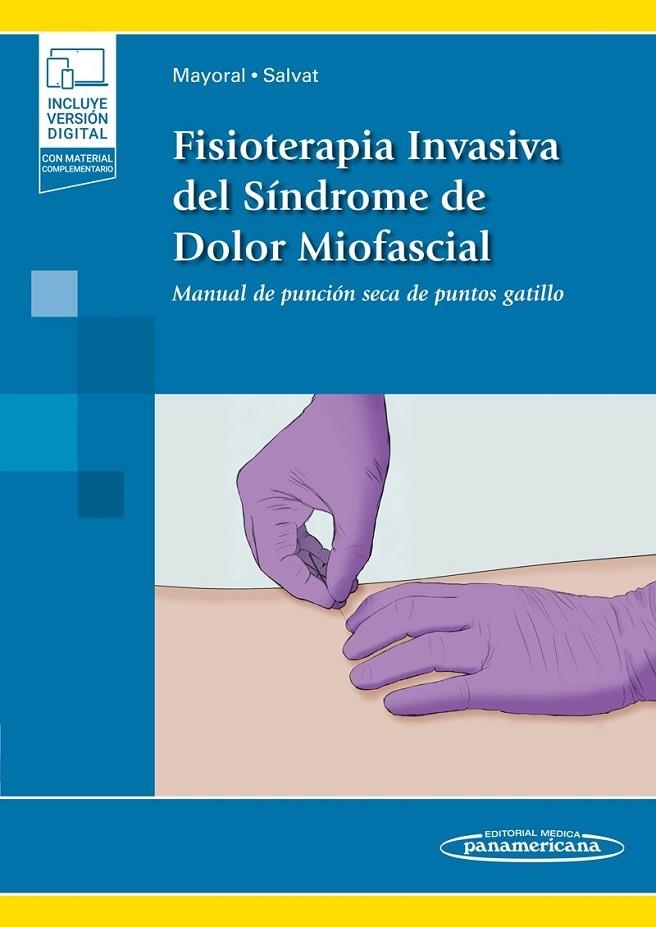 FISIOTERAPIA INVASIVA DEL SINDROME  DE DOLOR MIOFASCIAL | 9788491103950 | ORLANDO MAYORAL DEL MORAL / ISABEL SALVAT SALVAT