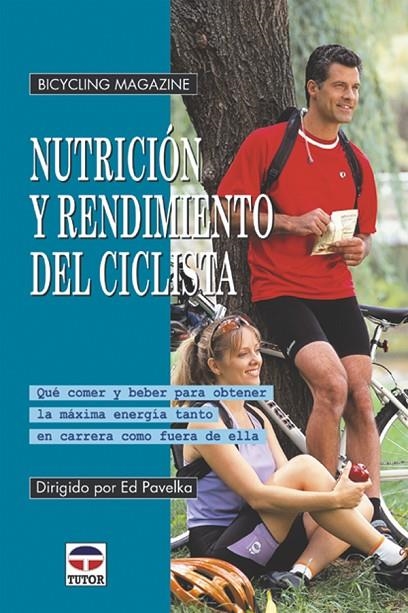 NUTRICION Y RENDIMIENTO DEL CICLISTA | 9788479023898 | PAVELKA, ED (DIR)