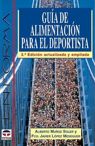 GUIA DE ALIMENTACION PARA EL DEPORTISTA | 9788479024062 | MUÑOZ SOLER, ALBERTO