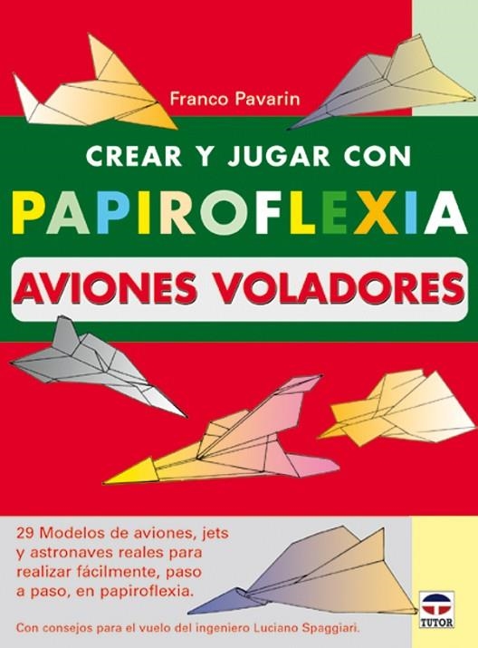 PAPIROPLEXIA, AVIONES VOLADORES | 9788479024192 | PAVARIN, FRANCO