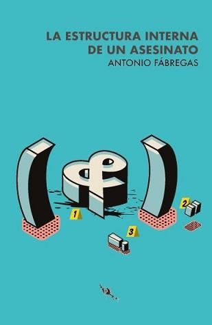 LA ESTRUCTURA INTERNA DE UN ASESINATO | 9788412600452 | FÁBREGAS ALFARO, ANTONIO