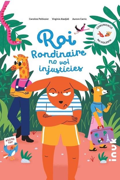 ROI RONDINAIRE NO VOL INJUSTÍCIES | 9788416774821 | CARRIC, AURORE / VIRGINIE ALADJIDI, CAROLINE  PELLISSIER