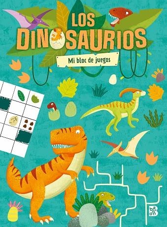 LOS DINOSAURIOS-MI BLOC DE JUEGOS | 9789403232478 | BALLON