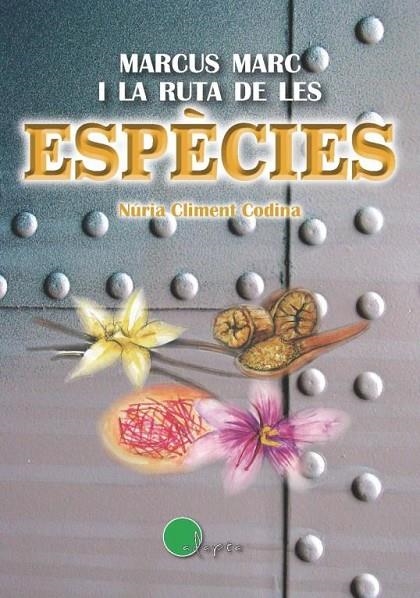 MARCUS MARC I LA RUTA DE LES ESPÈCIES | 9788419190086 | CLIMENT CODINA, NÚRIA