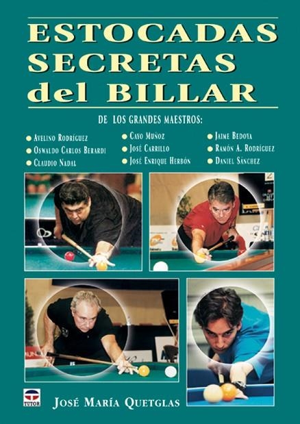 ESTOCADAS SECRETAS DEL BILLAR | 9788479024529 | QUETGLAS, JOSE MARIA