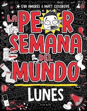 LA PEOR SEMANA DEL MUNDO - LUNES | 9788419378422 | COSGROVE, MATT / AMORES, EVA