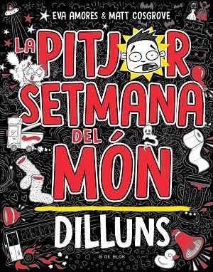 LA PITJOR SETMANA DEL MÓN - DILLUNS | 9788419378446 | COSGROVE, MATT / AMORES, EVA