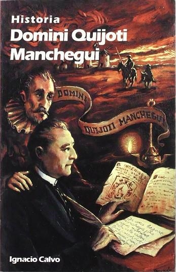 HISTORIA DOMINI QUIJOTI MANCHEGUI | 9788495179203 | CALVO Y SÁNCHEZ, IGNACIO