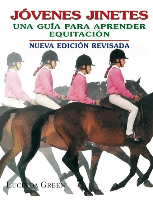 JOVENES JINETES, UNA GUIA PARA APRENDER EQUITACION | 9788479024628 | GREEN, LUCINDA