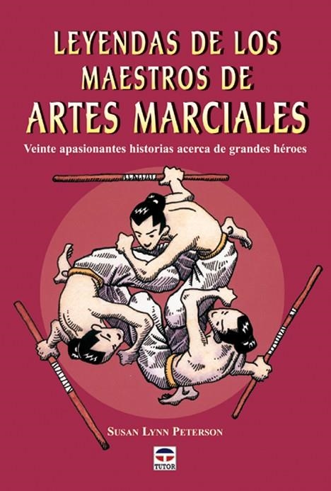 LEYENDAS DE LOS MAESTROS DE ARTES MARCIALES | 9788479024802 | PETERSON, SUSAN