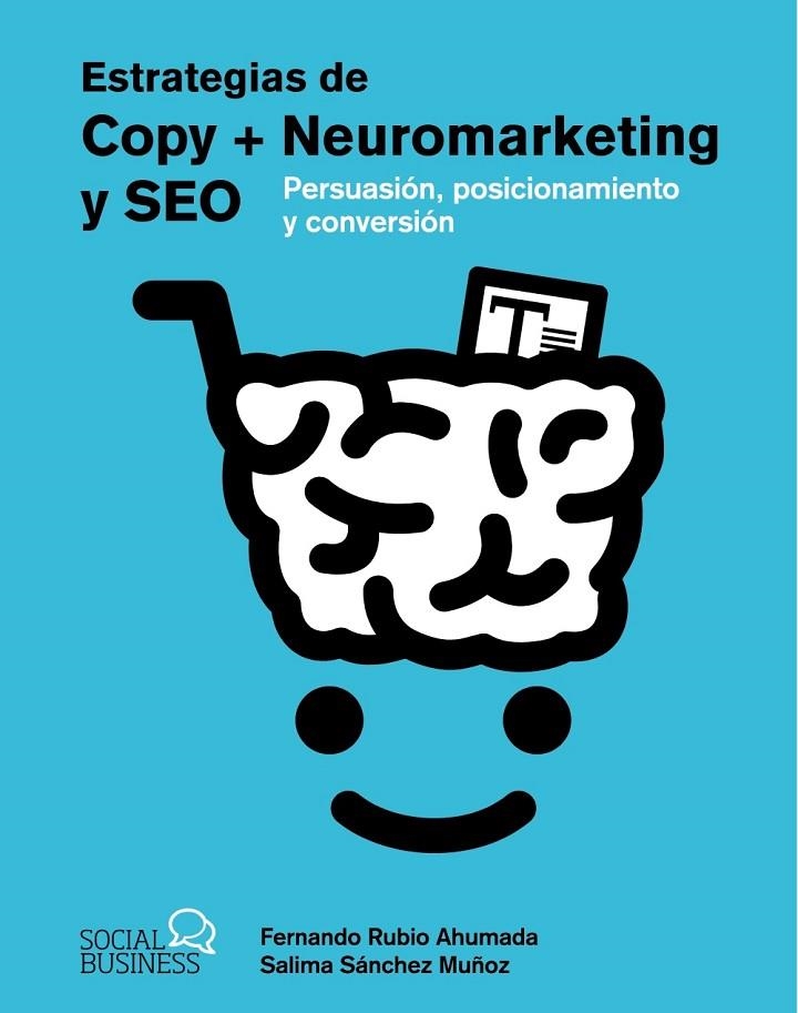 ESTRATEGIAS DE COPY + NEUROMARKETING Y SEO | 9788441547933 | SÁNCHEZ MUÑOZ, SALIMA / RUBIO AHUMADA, FERNANDO