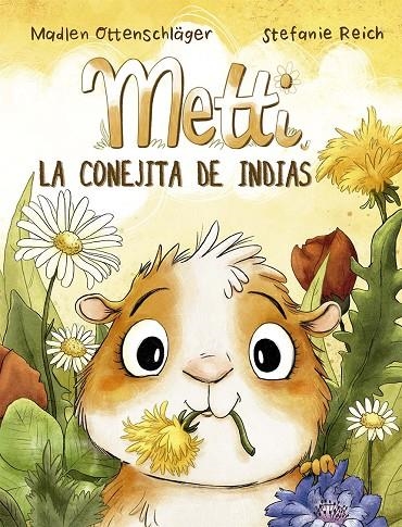 METTI, LA CONEJITA DE INDIAS | 9788491456575 | OTTENSCHLÄGER, MADLEN