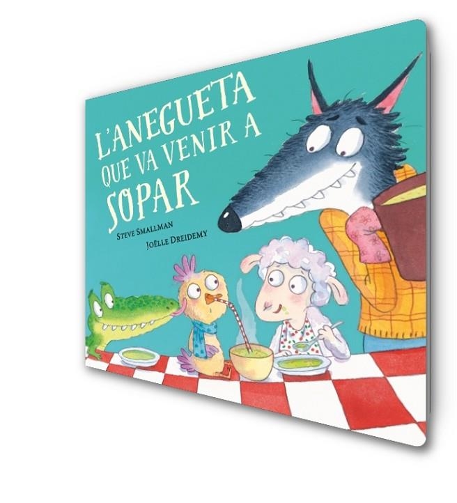 L'ANEGUETA QUE VA VENIR A SOPAR (L'OVELLETA QUE VA VENIR A SOPAR. LLIBRE DE CART | 9788448864392 | SMALLMAN, STEVE / DREIDEMY, JOËLLE