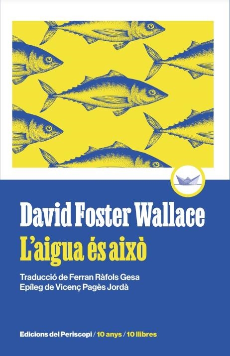 L'AIGUA ÉS AIXÒ | 9788419332271 | FOSTER WALLACE, DAVID