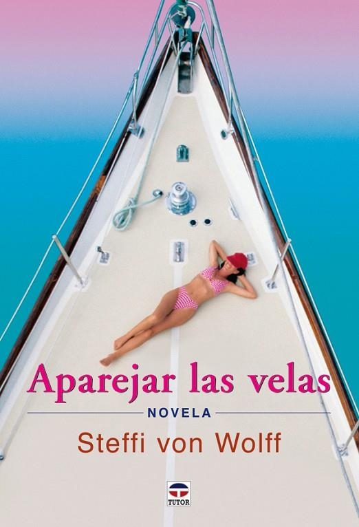 APAREJAR LAS VELAS | 9788479025700 | WOLFF, STEFFI VON