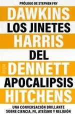 LOS JINETES DEL APOCALIPSIS | 9788419558091 | DAWKINS, RICHARD / HITCHENS, CHRISTOPHER / DENNETT, DANIEL / HARRIS, SAM