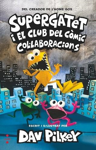 SUPERGATET I EL CLUB DEL CÒMIC 4. COL·LABORACIONS | 9788466154253 | PILKEY, DAV