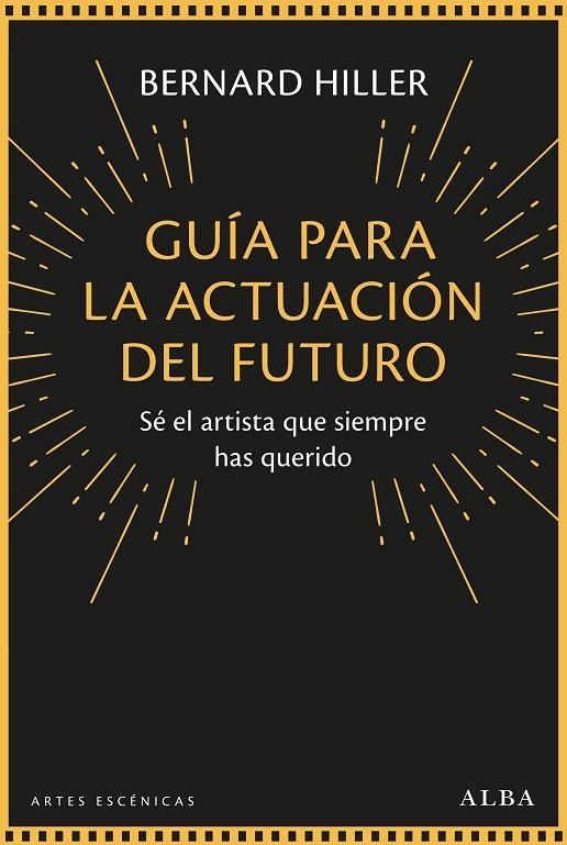 GUÍA PARA LA ACTUACIÓN DEL FUTURO | 9788490659908 | HILLER, BERNARD