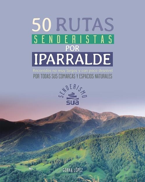 50 RUTAS SENDERISTAS POR IPARRALDE | 9788482168425 | GORKA LOPEZ CALLEJA