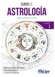 CURSO DE ASTROLOGÍA I | 9788418801266 | ALCOBA, MARÍA EMILIA / AZICRI, CLAUDIA / MOLINA, CRISTINA