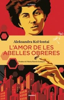 L'AMOR DE LES ABELLES OBRERES | 9788416698905 | ALEKSANDRA KOL.LANTI