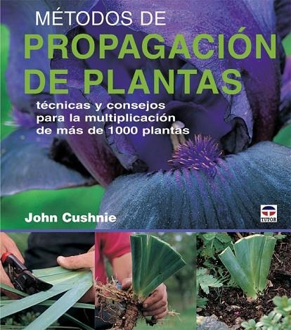 METODOS DE PROPAGACION DE PLANTAS | 9788479026592 | CUSHNIE, JOHN