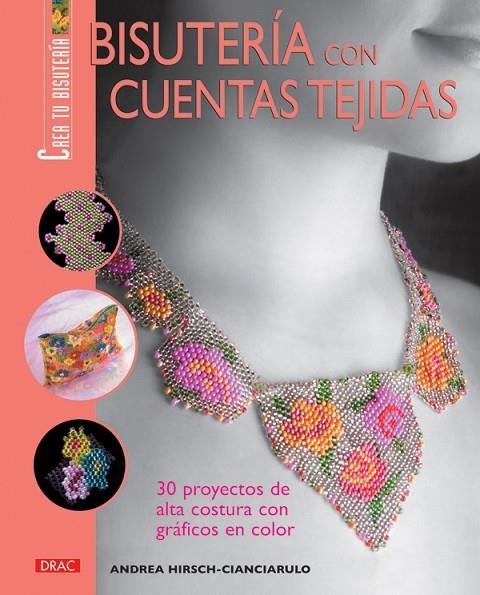 BISUTERIA CON CUENTAS TEJIDAS | 9788496777590 | HIRSCH-CIANCIARULO, ANDREA