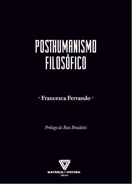 POSTHUMANISMO FILOSÓFICO | 9788412377590 | FERRANDO, FRANCESCA