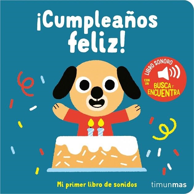 ¡CUMPLEAÑOS FELIZ! MI PRIMER LIBRO DE SONIDOS | 9788408263876 | BILLET, MARION