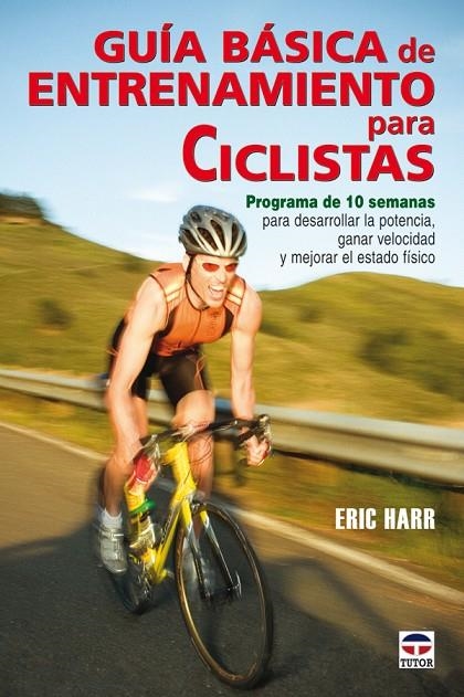 GUIA BASICA DE ENTRENAMIENTO PARA CICLISTAS | 9788479027148 | HARR, ERIC