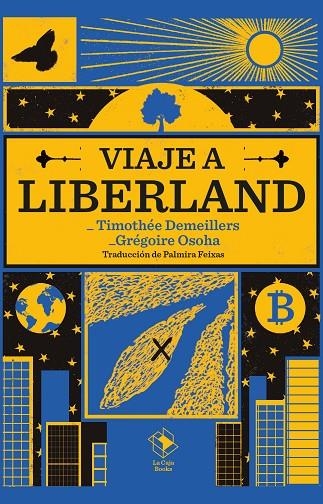 VIAJE A LIBERLAND | 9788417496784 | GRÉGOIRE OSOHA / TIMOTHÉE DEMEILLERS