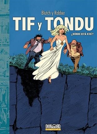 TIF Y TONDU ¿DÓNDE ESTÁ KIKÍ? | 9788419740342 | BLUTCH/ ROBBER