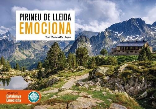 PIRINEU DE LLEIDA EMOCIONA | 9788419736086 | ALÓS I LÓPEZ, MARTA