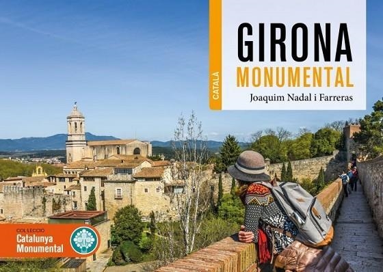 GIRONA MONUMENTAL | 9788419736048 | NADAL I FARRERAS, JOAQUIM