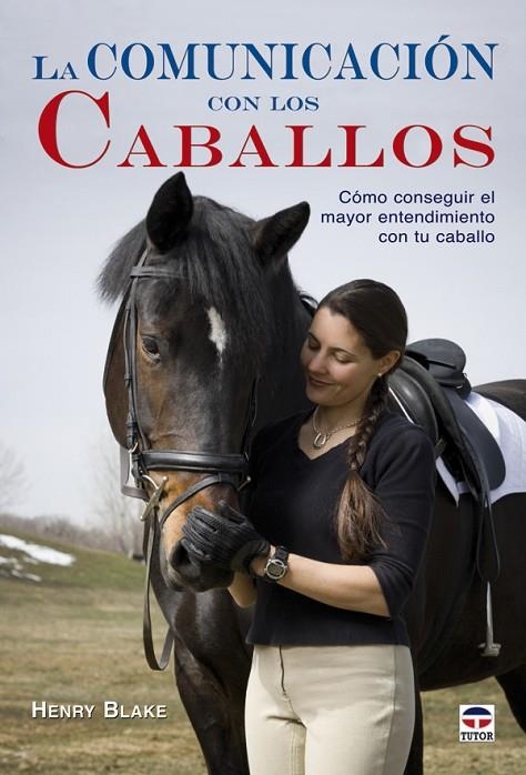 COMUNICACION CON LOS CABALLOS, LA | 9788479027230 | BLAKE, HENRY