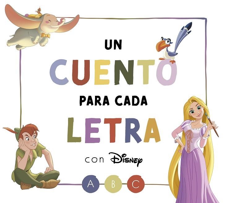 UN CUENTO PARA CADA LETRA CON DISNEY (DISNEY. LECTOESCRITURA) | 9788418039980 | DISNEY