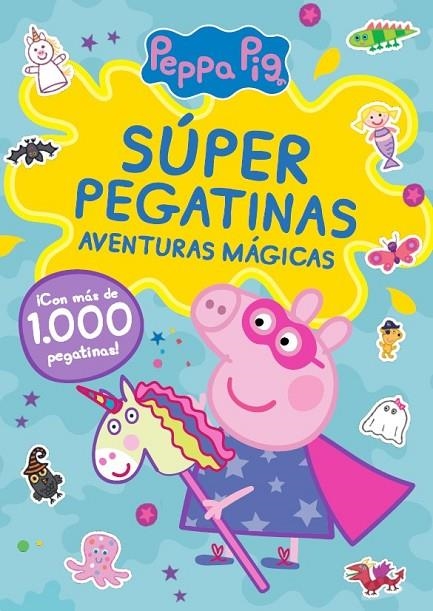 PEPPA PIG. CUADERNO DE ACTIVIDADES - SÚPER PEGATINAS. AVENTURAS MÁGICAS | 9788448865603 | HASBRO / EONE