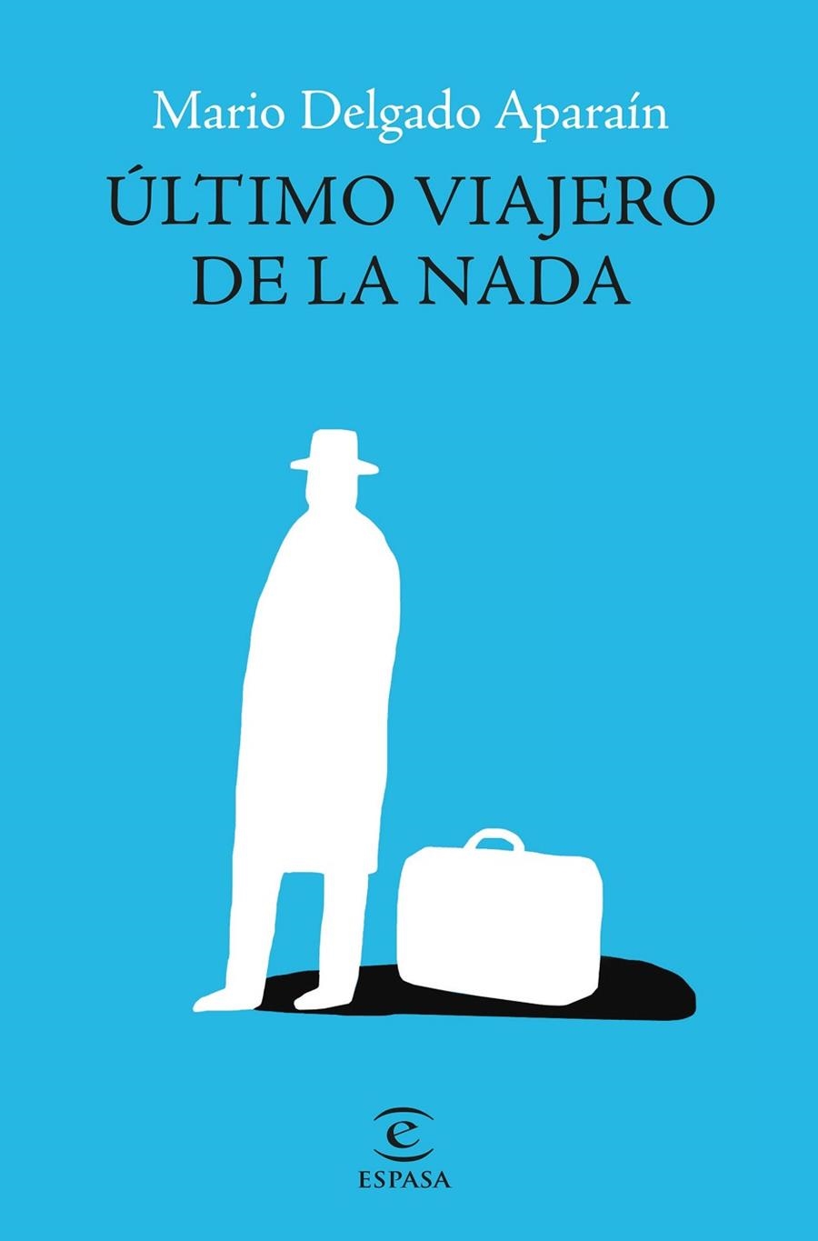 ÚLTIMO VIAJERO DE LA NADA | 9788467069761 | DELGADO APARAÍN, MARIO