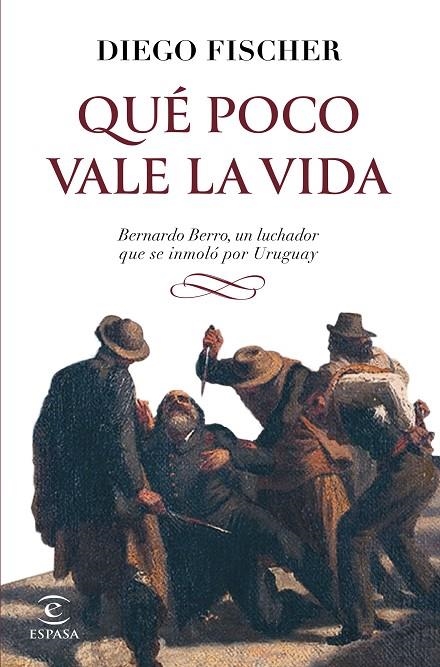 QUÉ POCO VALE LA VIDA | 9788467070323 | FISCHER, DIEGO