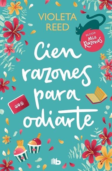 CIEN RAZONES PARA ODIARTE (MIS RAZONES 1) | 9788413147468 | REED, VIOLETA