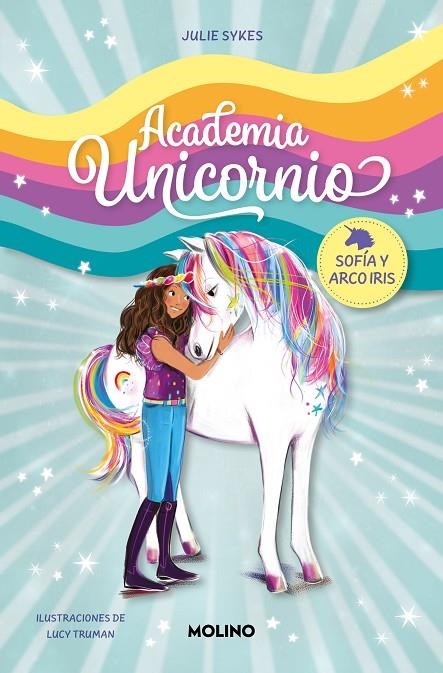 ACADEMIA UNICORNIO 1 - SOFÍA Y ARCO IRIS | 9788427237254 | SYKES, JULIE