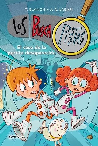 EL CASO DE LA PERRITA DESAPARECIDA (SERIE LOS BUSCAPISTAS 16) | 9788419421876 | BLANCH, TERESA / LABARI, JOSÉ ÁNGEL