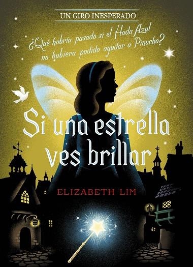 SI UNA ESTRELLA VES BRILLAR. UN GIRO INESPERADO | 9788418940996 | DISNEY / LIM, ELIZABETH