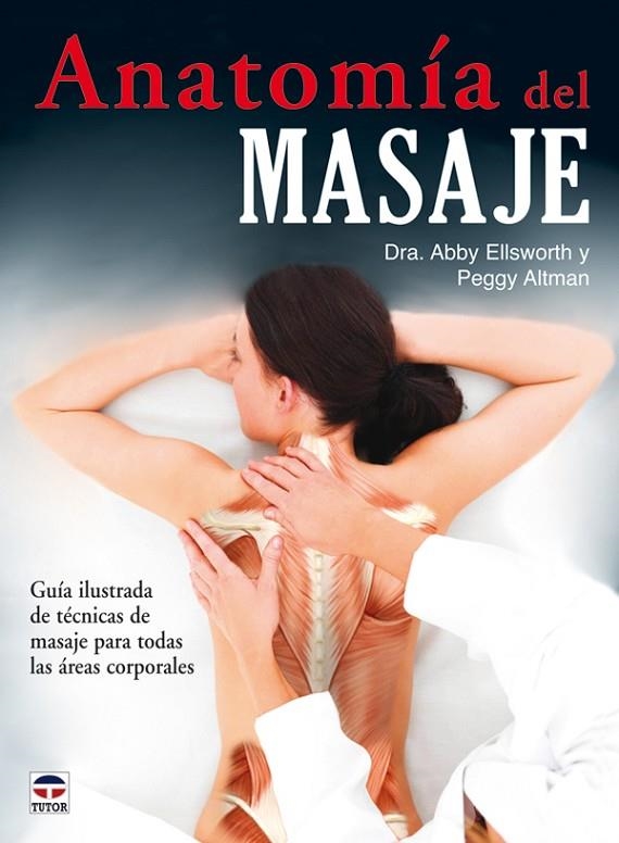 ANATOMIA DEL MASAJE | 9788479028152 | ELLSWORTH,ABBY